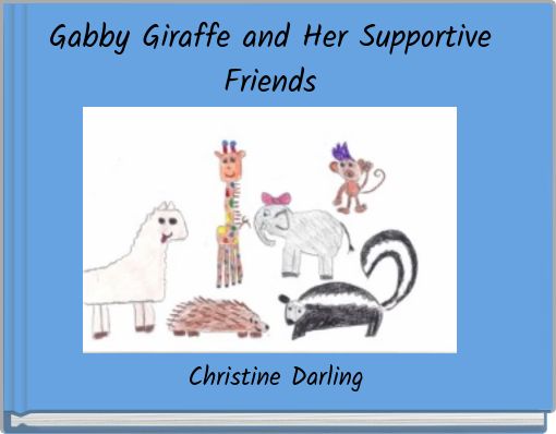 Front cover of 'Gabby Giraffe and Her Supportive Friends' 