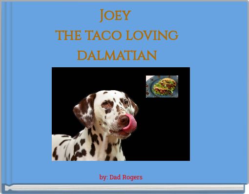 Front cover of 'Joey the taco loving dalmatian' 