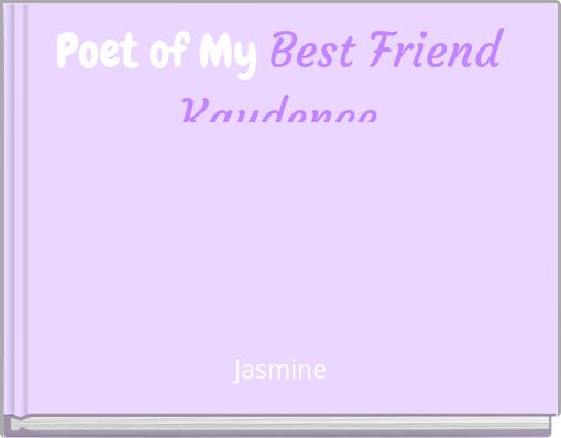 Front cover of 'Poet of My Best Friend Kaydence' 