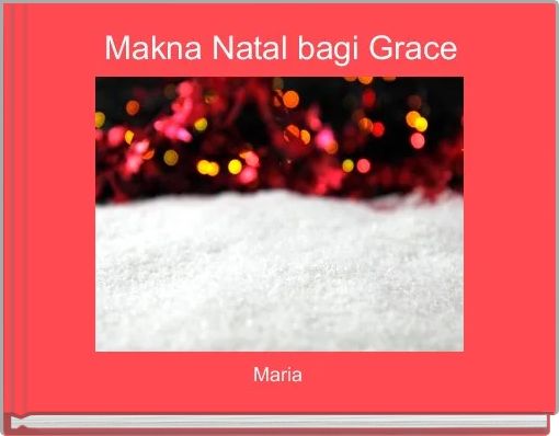 Front cover of 'Makna Natal bagi Grace' 