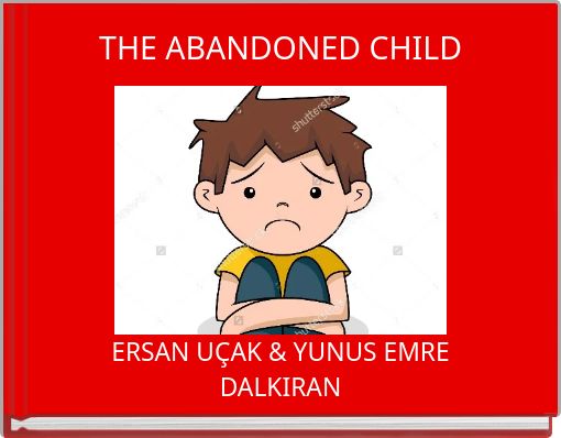 THE ABANDONED CHILD