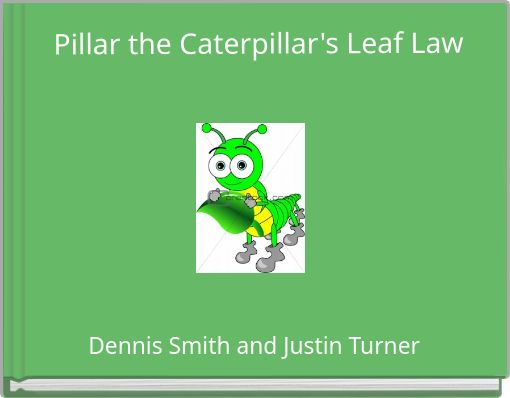 Pillar the Caterpillar's Leaf Law