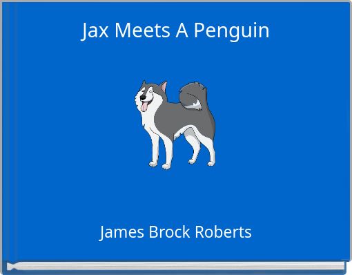 Jax Meets A Penguin