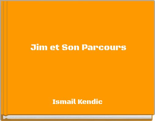 Jim et Son Parcours