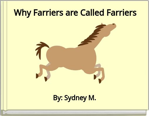 Why Farriers are Called Farriers