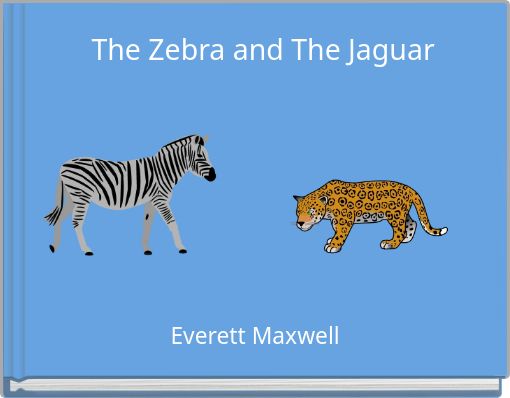 The Zebra and The Jaguar