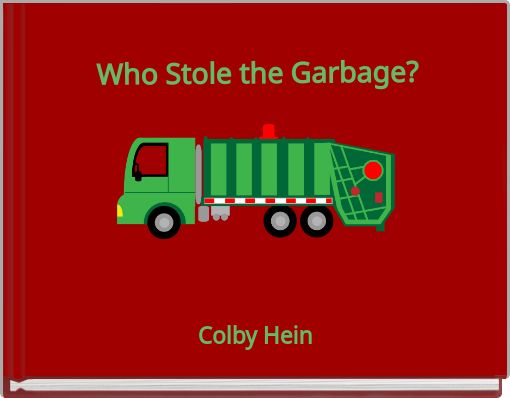 Book Cover for: Who Stole the Garbage?