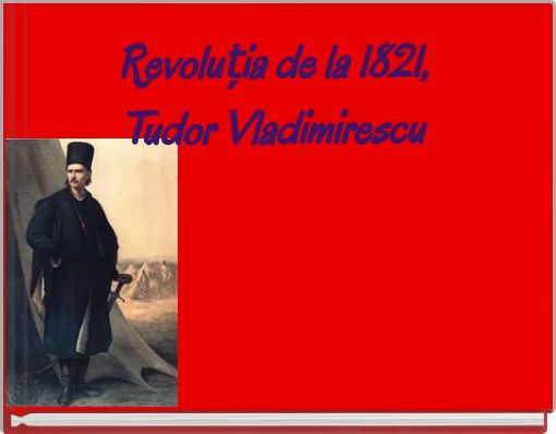 Front cover of 'Revoluția de la 1821, Tudor Vladimirescu' 