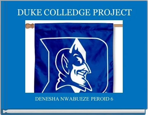 DUKE COLLEDGE PROJECT