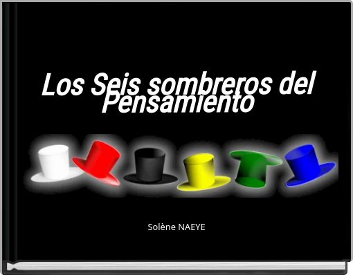 Los Seis sombreros del Pensamiento