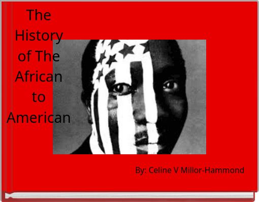 The History of The African to American