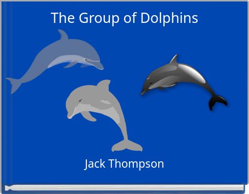 Front cover of 'The Group of Dolphins' 