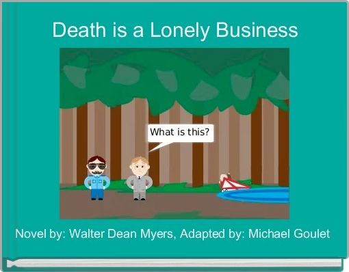 Death is a Lonely Business