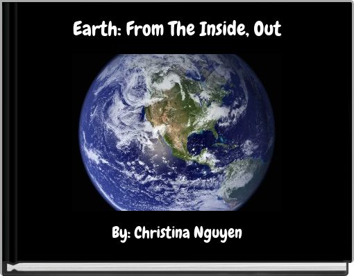 Earth: From The Inside, Out