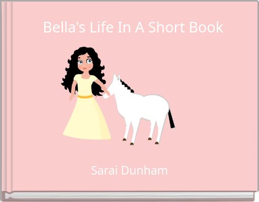 Book Cover for: Bella's Life In A Short Book