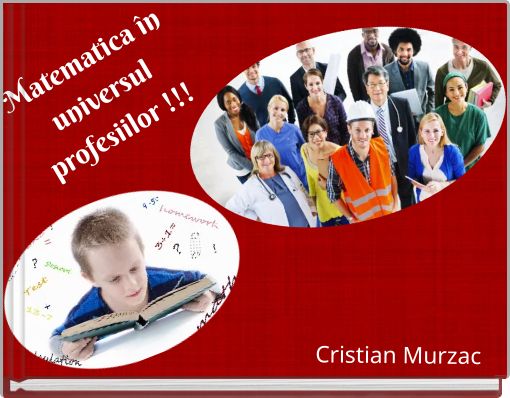 Front cover of 'Matematica în universul profesiilor !!!' 