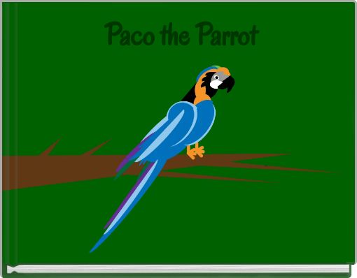 Paco the Parrot