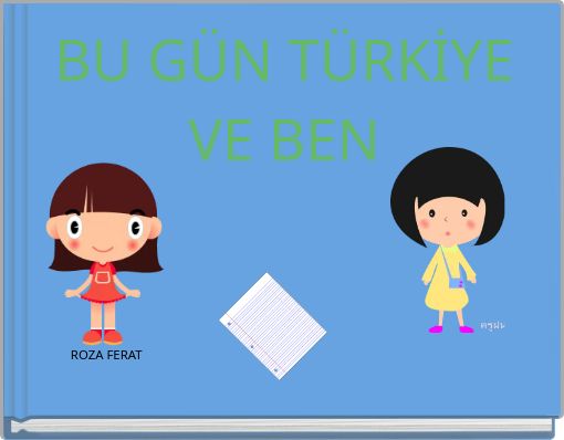 BU GÜN TÜRKİYE VE BEN