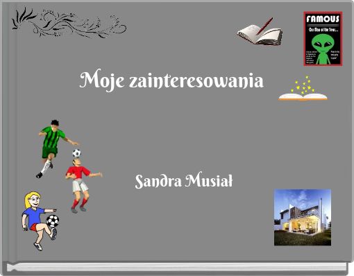 Moje zainteresowania