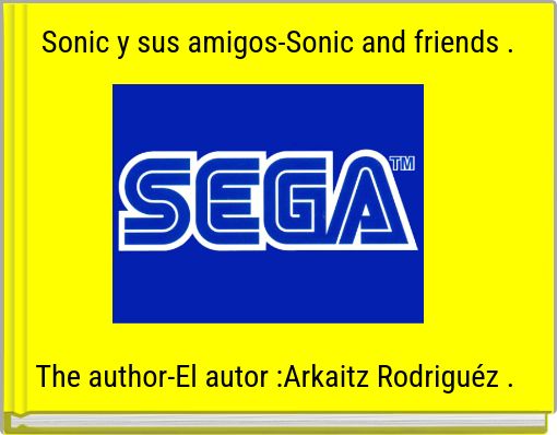 Front cover of 'Sonic y sus amigos-Sonic and friends .' 