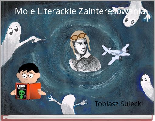 Moje Literackie Zainteresowania
