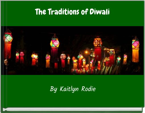 The Traditions of Diwali