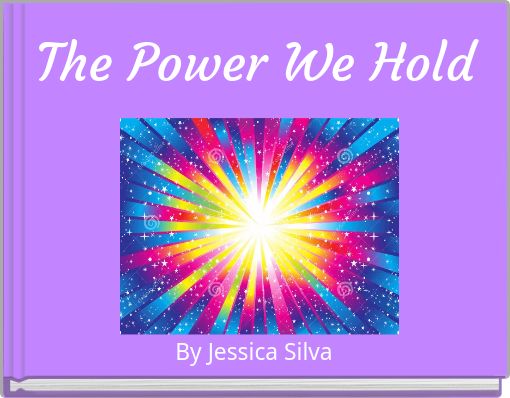 The Power We Hold