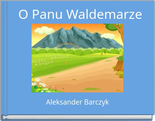 O Panu Waldemarze