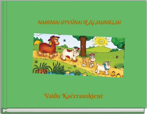 NAMINIAI GYVŪNAI IR JŲ JAUNIKLIAI