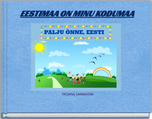 EESTIMAA ON MINU KODUMAA