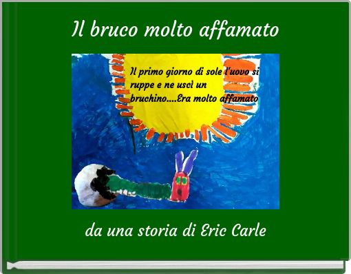 Il bruco molto affamato