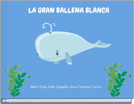 LA GRAN BALLENA BLANCA