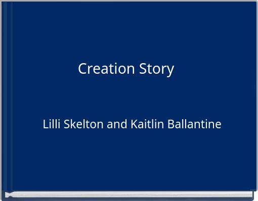 Creation Story