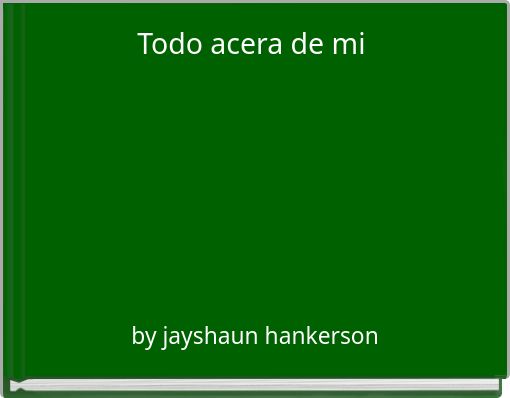 Book Cover for: Todo acera de mi