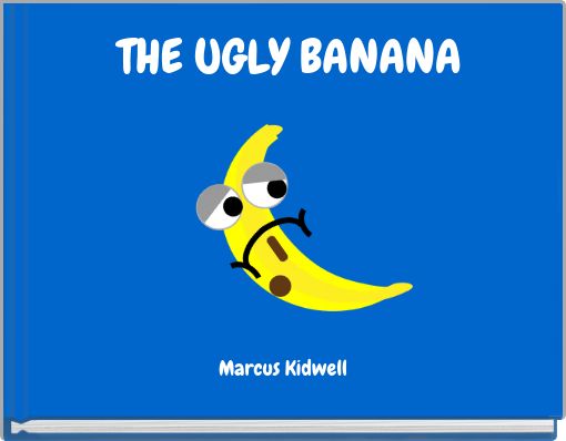 THE UGLY BANANA