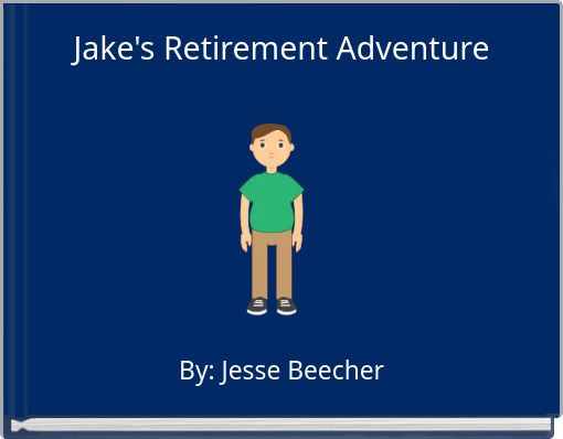 Jake's Retirement Adventure
