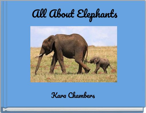 All About Elephants