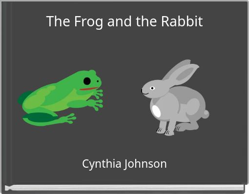 Front cover of 'The Frog and the Rabbit' 