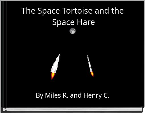 The Space Tortoise and the Space Hare