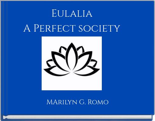 Eulalia A Perfect society