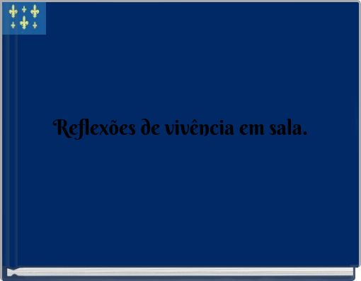 Book Cover for: Reflexões de vivência em sala.