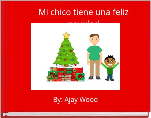 Front cover of 'Mi chico tiene una feliz navidad' 