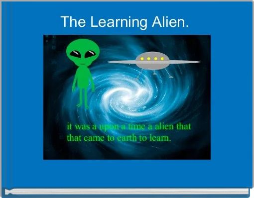 The Learning Alien. 