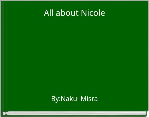 All about Nicole