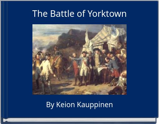 The Battle of Yorktown