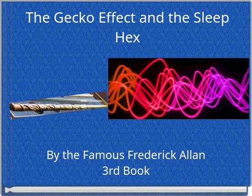 The Gecko Effect and the Sleep Hex