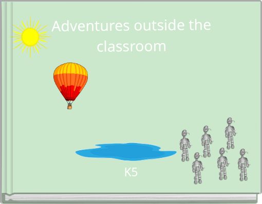 Adventures outside the classroom