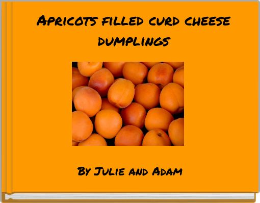 Apricots filled curd cheese dumplings