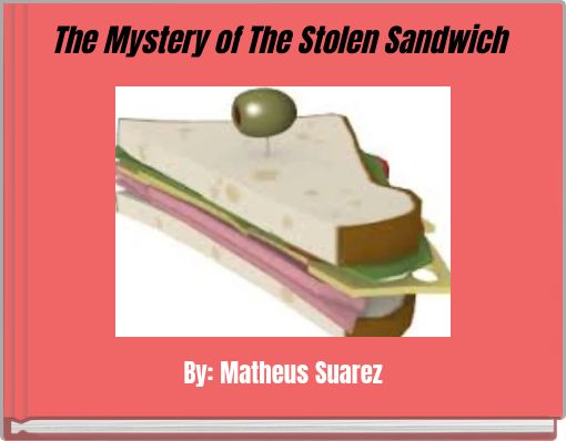 Front cover of 'The Mystery of The Stolen Sandwich' 