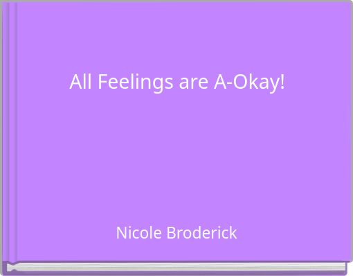 Front cover of 'All Feelings are A-Okay!' 
